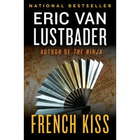 French Kiss /OPEN ROAD MEDIA MYSTERY & THRI/Eric Van Lustbader